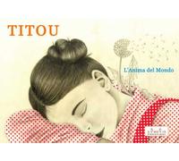 Titou. L'anima del mondo