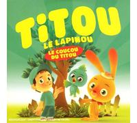 Titou le Lapinou - Le Coucou du Titou [Import]