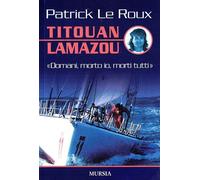Titouan Lamazou - Le Roux Patrick