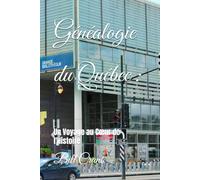 Titre principal : Trouver la généalogie du Québec: Un voyage dans nos racines et notre culture