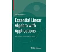 Titu Andreescu Essential Linear Algebra with Applications (Tascabile)