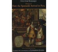 Titu Cusi Yupanqu History of How the Spaniards Arrived in Per (Copertina rigida)
