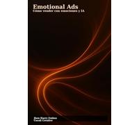 Título: Emotional Ads: Cómo vender con emociones y IA