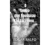 Título: O Emílio que Rousseau Não Escreveu: Quando a Teoria Educacional Encontra a Realidade Prisional