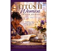 Titus 2 Women: Held by God, Formed in Truth, Sent in Love