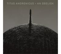 Titus Andronicus An Obelisk (Vinyl LP) 12" Album