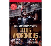 Titus Andronicus: Shakespeare's Globe (DVD) William Houston Indira Varma