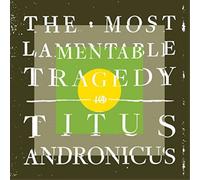Titus Andronicus The Most Lamentable Tragedy (CD) Album