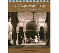 Titus Burckhardt A Living Islamic City (Tascabile)