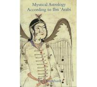 Titus Burckhardt Bulent Ra Mystical Astrology According to Ibn 'Ara (Tascabile)