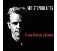 Titus, Christopher - Norman Rockwell Is Bleeding (2 CD)