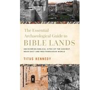 Titus Kennedy The Essential Archaeological Guide to Bible Lan (Copertina rigida)