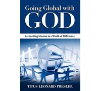 Titus Leonard Presler Going Global with God (Tascabile)