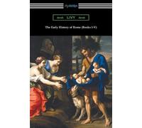 Titus Livius Livy The Early History of Rome (Books I-V) (Tascabile)