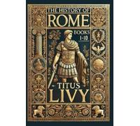 Titus Livy The History of Rome (Copertina rigida)