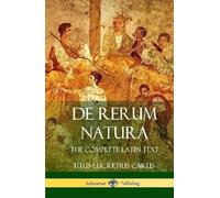 Titus Lucretius Carus De Rerum Natura (Copertina rigida)