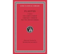 Titus Maccius P Casina. The Casket Comedy. Curculio. Epidicus (Copertina rigida)