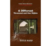 Titus Naso A Different Thousand and One Nights (Tascabile) Annum Poetica