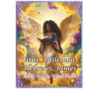 Titus, Philemon, Hebrews & James: Bible Study Workbook 4 books in 1