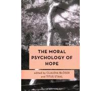 Titus Stahl The Moral Psychology of Hope (Tascabile)
