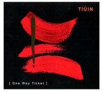 Tiuin - One Way Ticket