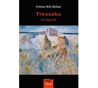 Tiwanaku. La leggenda
