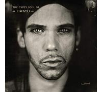 Tiwayo - Gypsy Soul Of Tiwayo