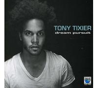 Tixier, Tony - Dream Pursuit