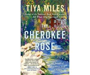 Tiya Miles The Cherokee Rose (Tascabile)