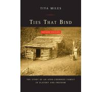 Tiya Miles Ties That Bind (Tascabile) American Crossroads