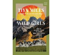 Tiya Miles Wild Girls (Copertina rigida) Norton Short