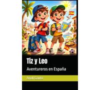 Tiz y Leo: Aventureros en España