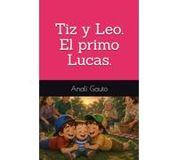 Tiz y Leo: El primo Lucas