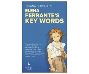 Tiziana de Rogatis Elena Ferrante's Key Words (Tascabile)