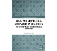 Tiziana Melchio Legal and Geopolitical Complexity in the Arc (Copertina rigida)