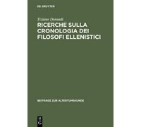 Tiziano Dorandi Ricerche sulla cronologia dei filosofi elleni (Copertina rigida)