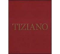 Tiziano. Ediz. illustrata