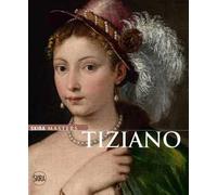 Tiziano. Ediz. illustrata