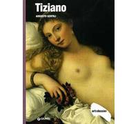 Tiziano. Ediz. illustrata