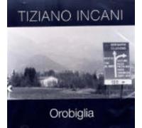 Tiziano Incani - Orobiglia