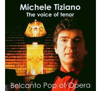 Tiziano,Michele - Belcanto Pop of Opera