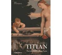 Tiziano. Sacred and profane love. Ediz. inglese