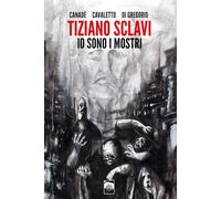 Tiziano Sclavi. Io sono i mostri. Regular edition