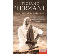 Tiziano Terzani Spiel mit dem Schicksal: Tagebücher eines außergewöh (Tascabile)
