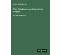 Tizio Caio Sempronio; Storia Mezzo Romana: in caratteri grandi