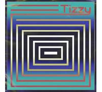 Tizzy - If Not Now When