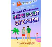 Tj Alexander Second Chances in New Port Stephen (Tascabile)
