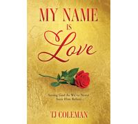 Tj Coleman My Name Is Love (Tascabile)
