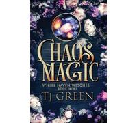 Tj Green Chaos Magic (Tascabile) White Haven Witches