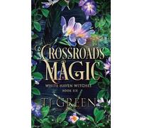 Tj Green Crossroads Magic (Tascabile) White Haven Witches
